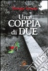 Una coppia di due libro di Ferraris Giuseppe