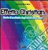 Effetto Christian. Storia di una bimbo dagli occhi color mare libro