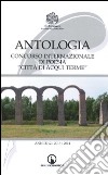 Antologia del Concorso nazionale di poesia «Città di Acqui Terme». Anni 2012-2014 libro