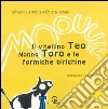 Il vitellino Teo, nonno Toro e le formiche birichine libro