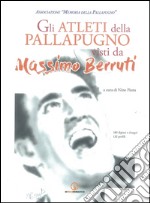 Gli atleti della pallapugno visti da Massimo Berruti. 180 dipinti e disegni, 132 profili