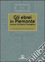 Gli ebrei in Piemonte. Lezioni di Alberto Cavaglion libro