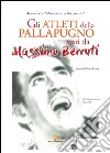 Gli Atleti della pallapugno visti da Massimo Berruti libro