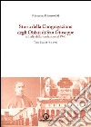 Storia della Congregazione degli Oblati di San Giuseppe in Italia dalla fondazione al 1940. Vol. 1 libro di Dalmaso Severino