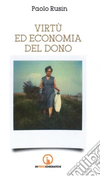 Virtù ed economia del dono libro
