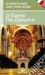 Il duomo. Le guide di Acqui-The cathedral. Acqui travel guides. Ediz. bilingue libro