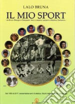 Il mio sport. Da Bruno Blengio a Gianpaolo Vero a Jessica Lazzarina e Martina Garbarino