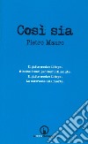 Così sia libro di Mauro Pietro