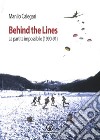 Behind the lines. La partita impossibile (1990-91) libro di Calegari Manlio