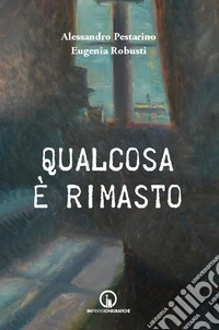Qualcosa è rimasto libro