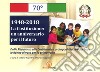 1948-2018. La Costituzione: un anniversario per il futuro. Dalla Resistenza alla Costituente. Protagonisti e principi base. Le donne al voto per la prima volta libro di Rapetti V. (cur.) Stroppiana M. (cur.)