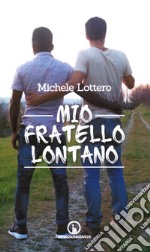 Mio fratello lontano libro