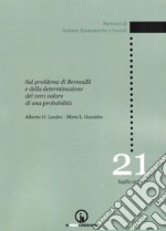 Sul problema di Bernoulli e della determinazione del vero valore di una probabilità libro