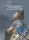 Artisti e maestranze in Monferrato nei secoli XVI e XVII. Ricerche d'archivio libro