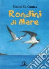 Rondini di mare. Romanzo d'amore e d'avventura libro