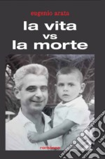 La vita vs la morte libro