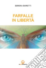 Farfalle in libertà libro