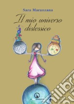 Il mio universo dislessico libro