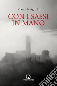 Con i sassi in mano