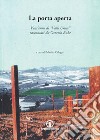 La porta aperta. Vent'anni di «Valli Unite» raccontati da Ottavio Rube libro di Calegari Manlio