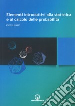 Elementi introduttivi alla statistica e al calcolo delle probabilità libro