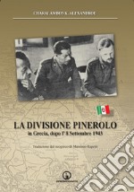 La Divisione Pinerolo in Grecia, dopo l'8 settembre 1943