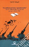 Tra scrittura privata e «grande storia». Il diario dell'artigliere Ezio Bartoli gennaio-ottobre 1943 libro di Calegari Manlio