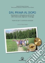 Dal prima al dopo. Testimonianze sull'esperienza del Concilio nelle Chiese Locali, dagli anni '50 ad oggi libro