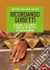 Ricordando Guidetti. I cocktails di Guidetti e tante altre ricette di grandi barmen libro