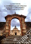 S. Ambrogio di Spigno e il suo oratorio. Storia di chiese, parroci e fedeli libro di Rebora Gianni