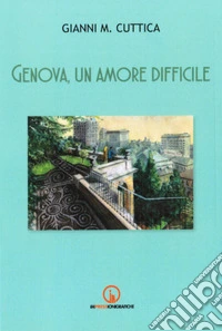 Genova, un amore difficile