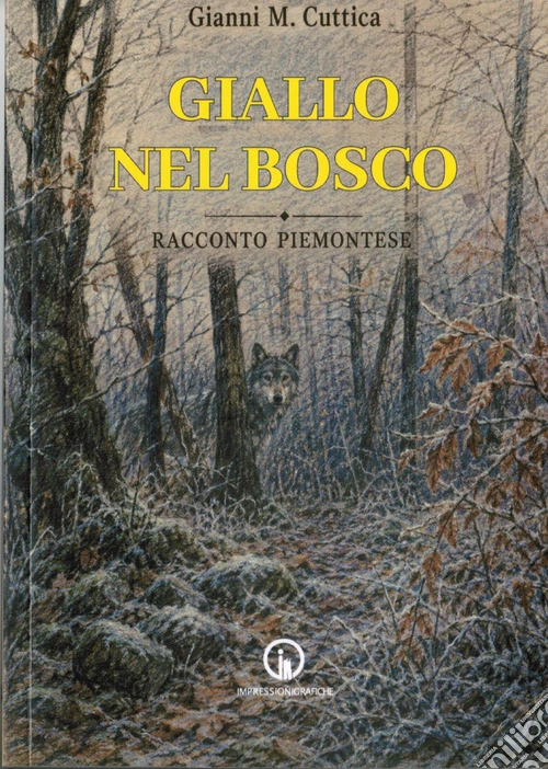Giallo nel bosco. Racconto piemontese