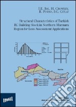 Structural characteristics of turkish RC building stock in nortern Marmara region for loss assessment applications libro