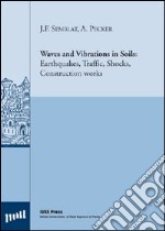 Waves and vibrations in soils. Earthquakes, traffic, shocks, construction works