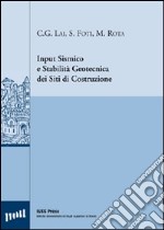 Input sismico e stabilità geotecnica dei siti di costruzione libro