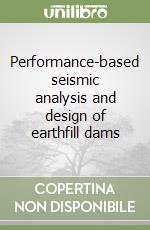 Performance-based seismic analysis and design of earthfill dams libro