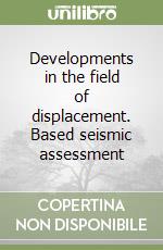 Developments in the field of displacement. Based seismic assessment libro