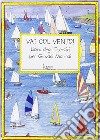 Vai con vento. Libro degli esercizi per giovani marinai libro