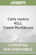 Carta nautica 4012. Trieste-Monfalcone