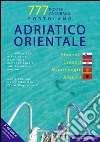 Eastern Adriatic: Slovenia, Croatia, Montenegro, Albania. 777 harbours & anchorages libro