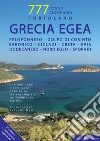 Grecia Egea. Portolano. 777 porti e ancoraggi libro