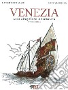 Venezia. Una singolare avventura. Ediz. illustrata libro