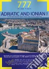 Adriatic and Ionian Seas. From the italian-slovenian border to Reggio Calabria and the Tremiti Islands libro