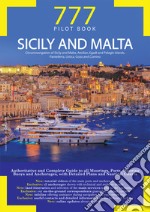 Sicily and Malta. Circumnavigation of Sicily and Malta, Aeolian, Egadi and Pelagie Islands, Pantelleria, Ustica, Gozo and Comino libro