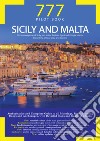Sicily and Malta. Circumnavigation of Sicily and Malta, Aeolian, Egadi and Pelagie Islands, Pantelleria, Ustica, Gozo and Comino libro