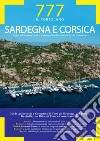 Sardegna e Corsica. Periplo di Sardegna e Corsica, Arcipelago della Maddalena e Bocche di Bonifacio libro