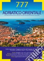 777 Adriatico orientale. Vol. 2: Costa della Dalmazia da Zara a Molunat, Isole della Dalmazia Meridionale e Montenegro libro