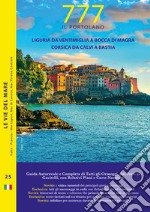 777 Liguria da Ventimiglia a Bocca di Magra. Corsica da Calvia a Bastia libro