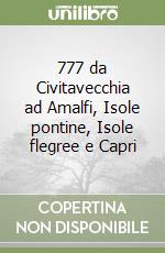 777 da Civitavecchia ad Amalfi, Isole pontine, Isole flegree e Capri libro