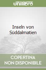 Inseln von Süddalmatien libro